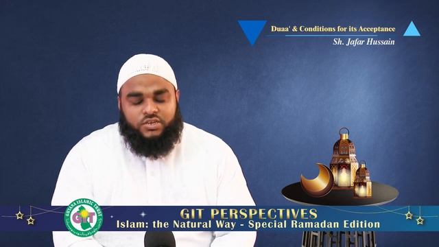 GIT Perspectives - Duaa' and conditions for its acceptance | Sh. Jaffar Hussian смотреть онлайн