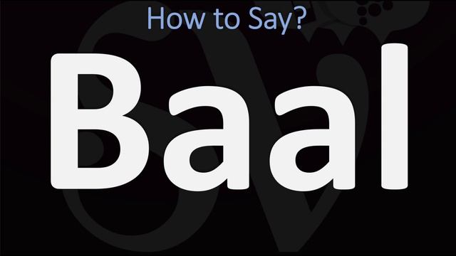 How to Pronounce Baal? (CORRECTLY) смотреть онлайн