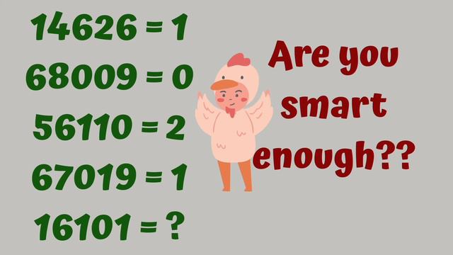 14626=1 68009=0 56110=2 67019=1 16101=? Answer This If You Are Smart Enough!! Brainteasers!!