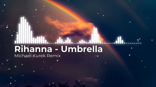 Rihanna - Umbrella (Remix) (Kygo Style) смотреть онлайн