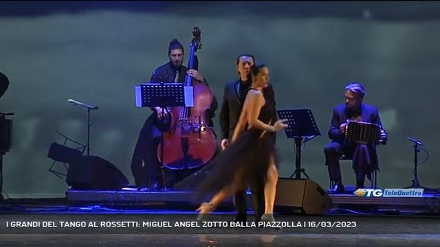I GRANDI DEL TANGO AL ROSSETTI: MIGUEL ANGEL ZOTTO BALLA PIAZZOLLA | 16/03/2023 смотреть онлайн