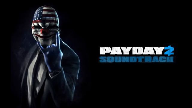 PAYDAY 2 Soundtrack (Beta) - Main Menu смотреть онлайн