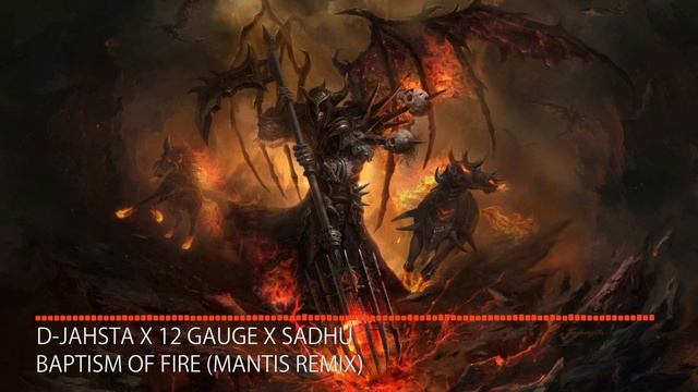 [Deathstep/Robostep] D-Jahsta X 12 Gauge X Sadhu - Baptism of Fire (Mantis Remix) смотреть онлайн