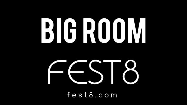 FEST8 ФЕСТ8 BIG ROOM HOUSE 2023