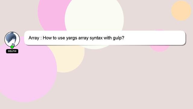 Array : How to use yargs array syntax with gulp? смотреть онлайн