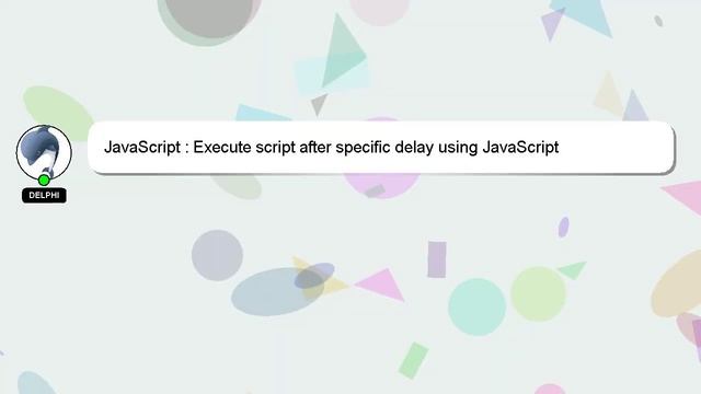 JavaScript : Execute script after specific delay using JavaScript смотреть онлайн