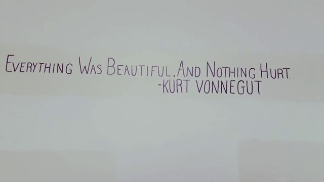 "Everything Was Beautiful. And Nothing Hurt. - Kurt Vonnegut," Quote on the Wall in Building Five a смотреть онлайн