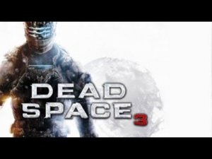 Прохождение Dead Space 3: Awakened (Пробуждение)