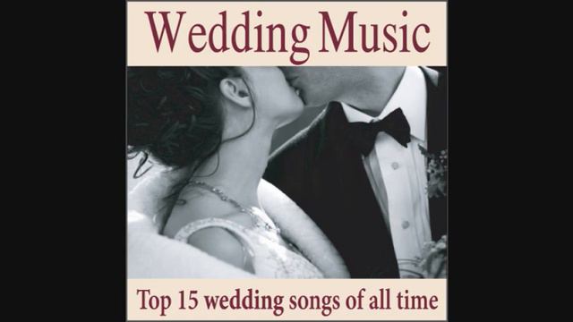 Wedding Music: Top 15 Wedding Songs Of All Time