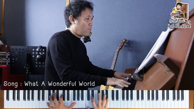 What A Wonderful World | Home Piano by Jub Blackhead смотреть онлайн