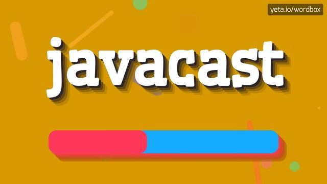 JAVACAST - HOW TO PRONOUNCE IT!? смотреть онлайн