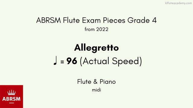 ABRSM Flute Grade 4 from 2022, Allegretto ♩= 96 (Actual Speed) Flute & Piano midi смотреть онлайн