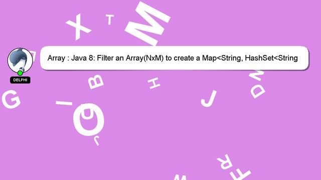 Array : Java 8: Filter an Array(NxM) to create a Map String, HashSet String смотреть онлайн
