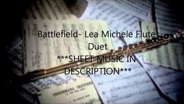 Battlefield- Lea Michele Flute Duet ***SHEET MUSIC IN DESCRIPTION*** смотреть онлайн
