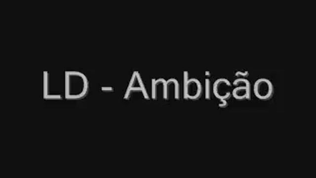 LD - Ambição смотреть онлайн
