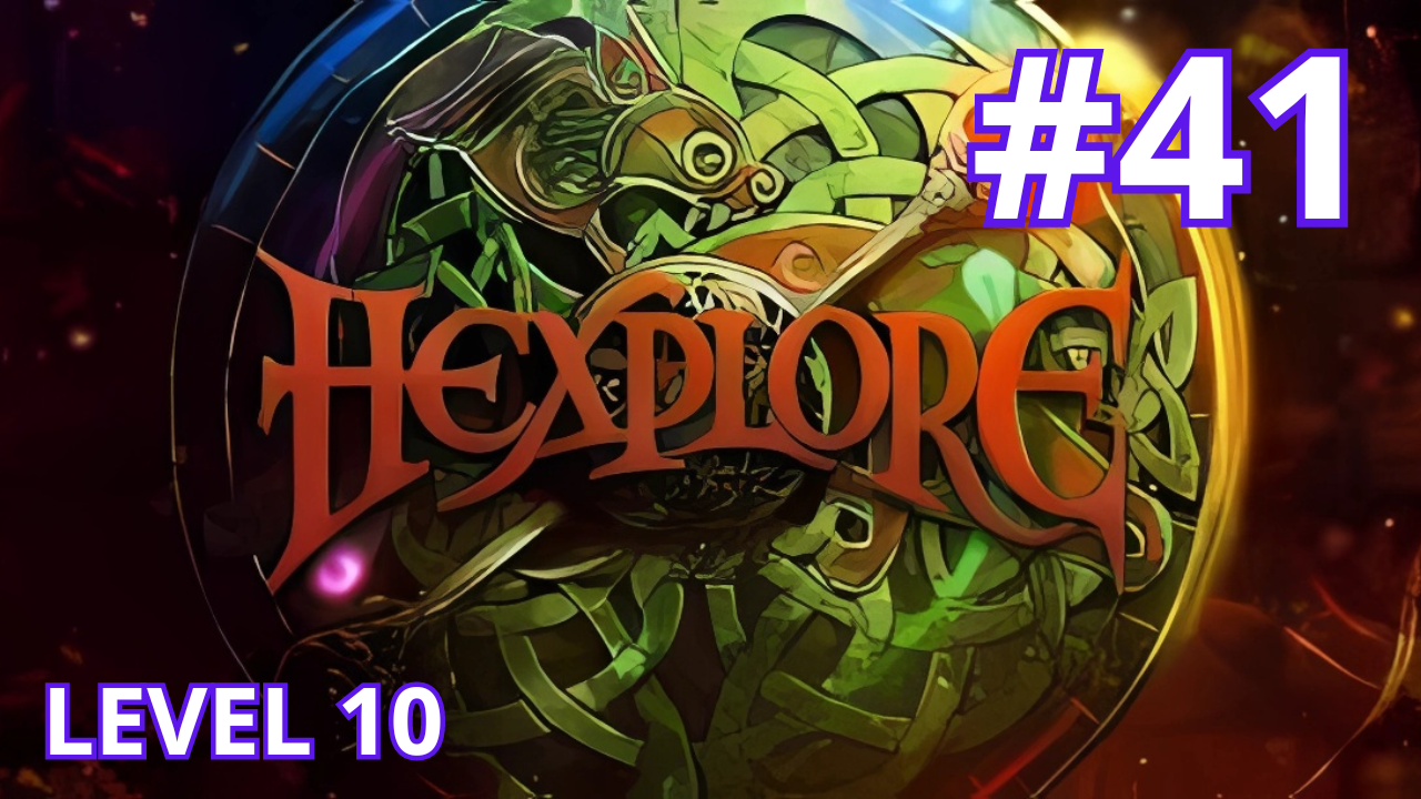 Hexplore - Ep.41 - Level 10 (part 3/4) смотреть онлайн
