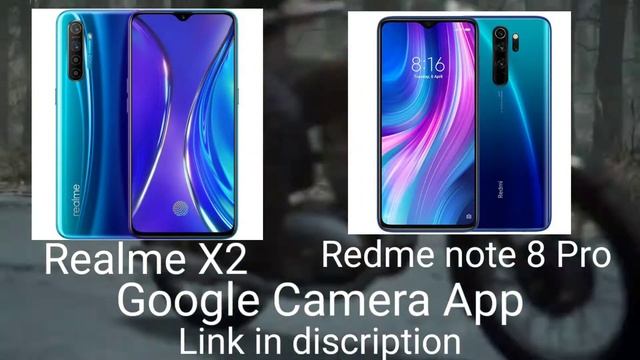 Google Camera App | Realme X2 & Redmi Note 8 Pro 7.3 V2 download link смотреть онлайн