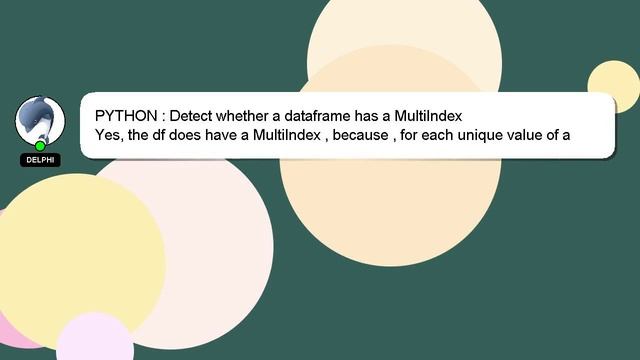 PYTHON : Detect whether a dataframe has a MultiIndex смотреть онлайн