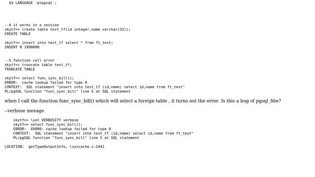 Databases: Using pgsql_fdw in a function result "ERROR: cache lookup failed for type 0" смотреть онлайн