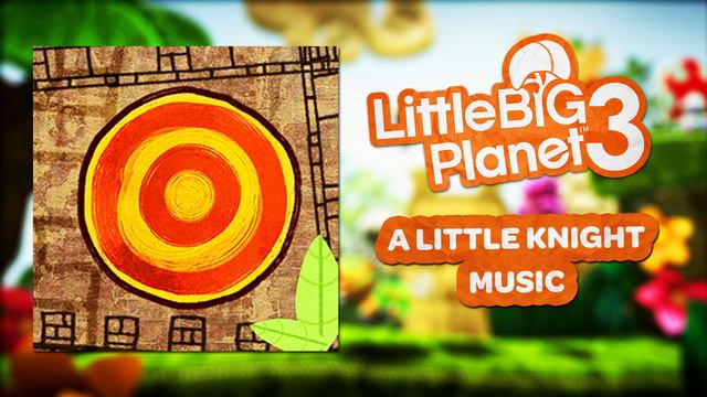 LittleBigPlanet 3 OST - A Little Knight Music