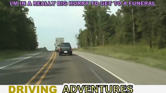 Hearse 3 ~ DRIVING ADVENTURES ~ I'm In A REALLY BIG HURRY To Get To A Funeral