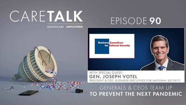 CareTalk Podcast Episode #90 - Joseph Votel: Generals & CEOs Team Up to Prevent the Next Pandemic смотреть онлайн