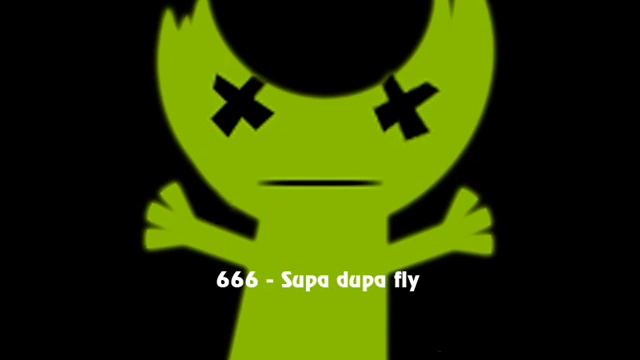 666 - Supa Dupa Fly
