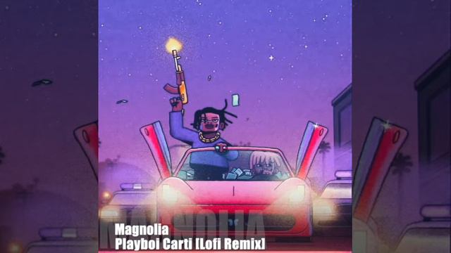 Playboi Carti - Magnolia [Lofi Remix] (Prod. Cori G) смотреть онлайн