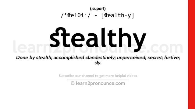 Pronunciation of Stealthy | Definition of Stealthy смотреть онлайн