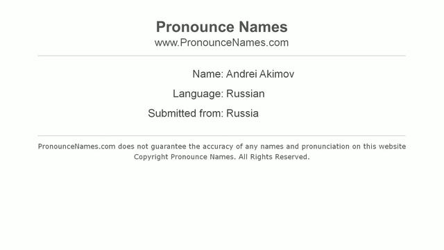 How to pronounce Andrei Akimov (Russian/Russia) - PronounceNames.com смотреть онлайн