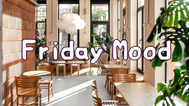Friday Mood~ Afternoon Lounge Music - Relaxing Piano Music for Work & Study смотреть онлайн