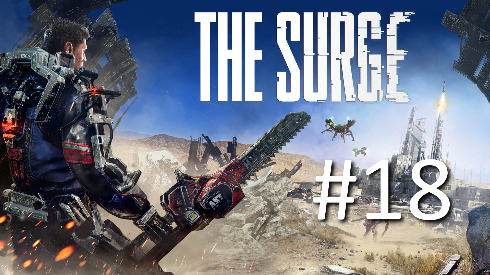 Прохождение The Surge - Часть 18