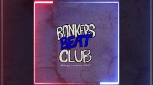 Bruiser - Bonkers Beat Club