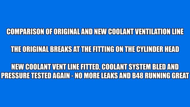 BMW B48 Engine Coolant Vent Line Leak Loss F20 F30 F32 F33 1,2,3,4 120 125 320 330 220 230 420 430