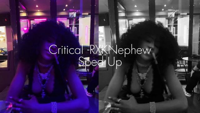 Critical - RXKNephew (Sped Up) смотреть онлайн
