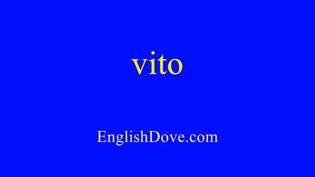 How to pronounce vito in American English. смотреть онлайн