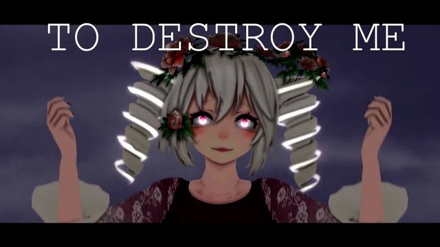 [MMD\MEME\DL] Destroy Me смотреть онлайн