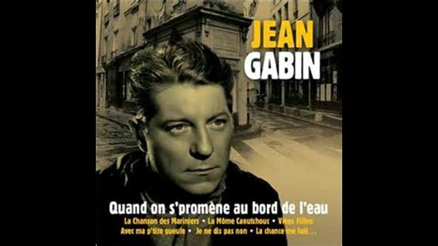 Jean Gabin - Quand on se Promène au Bord de l'Eau смотреть онлайн