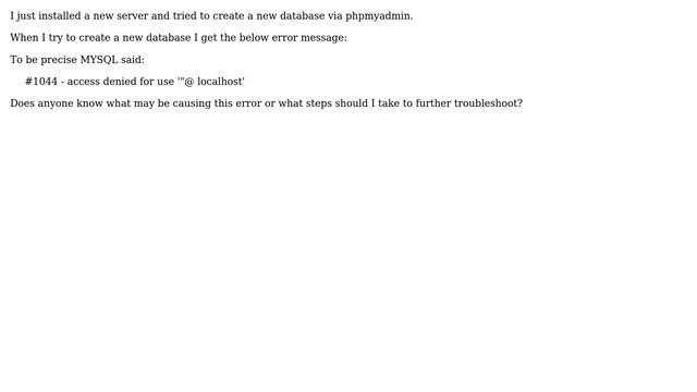 Databases: MYSQL showing access denied for use '"@ localhost' when trying to create a new database смотреть онлайн