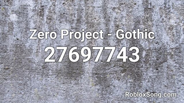 Zero Project - Gothic Roblox ID - Roblox Music Code смотреть онлайн