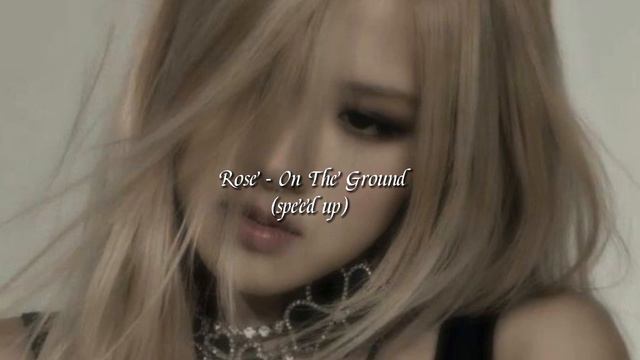 rose - on the ground (speed up) смотреть онлайн
