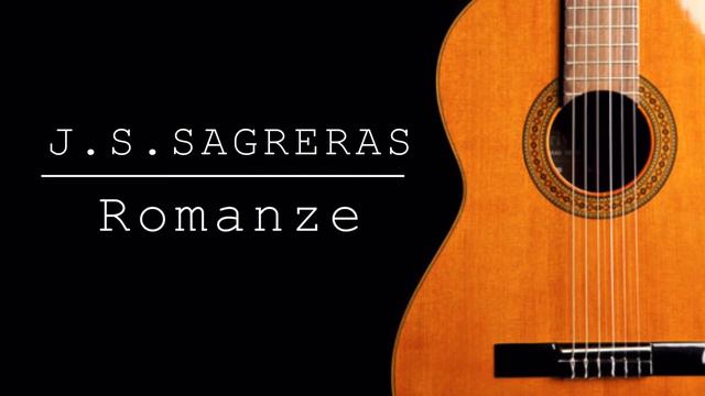 Romanze J.S.Sagreras Classical Guitar 