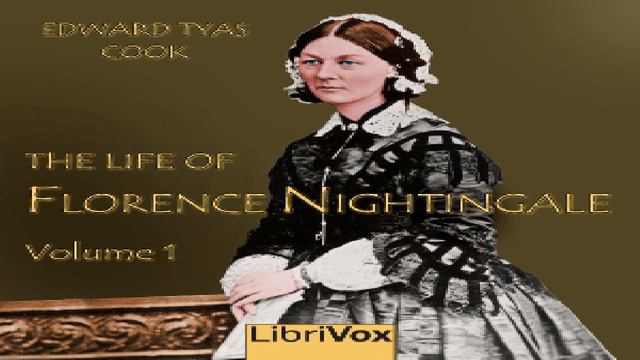 Life of Florence Nightingale, Volume 1 | Edward Tyas Cook | Biography & Autobiography | 3/12 смотреть онлайн