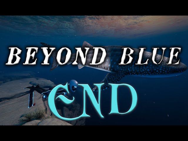 Beyond Blue #8 прохождение (Конец) смотреть онлайн