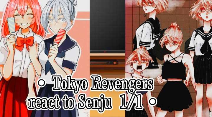 • Tokyo Revenders React To Senju Kawasaki Or Senju Akashi 1/2 •