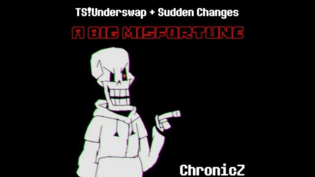 [TS!Underswap + Sudden Changes] | A BIG MISFORTUNE смотреть онлайн