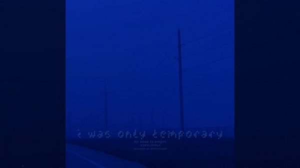 i was only temporary