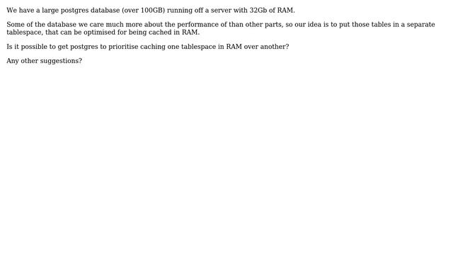Is it possible to prioritise a tablespace for caching in RAM with Postgres смотреть онлайн