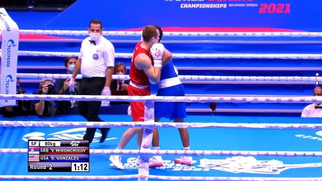 Semifinals (80kg) MIRONCHIKOV Vladimir (SRB) Vs  GONZALES Robby (USA) | AIBA WCHs 2021
