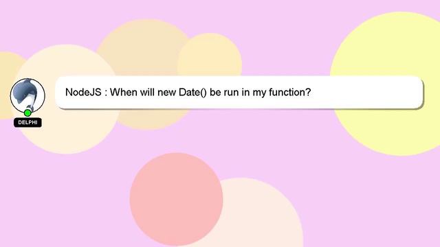 NodeJS : When will new Date() be run in my function? смотреть онлайн